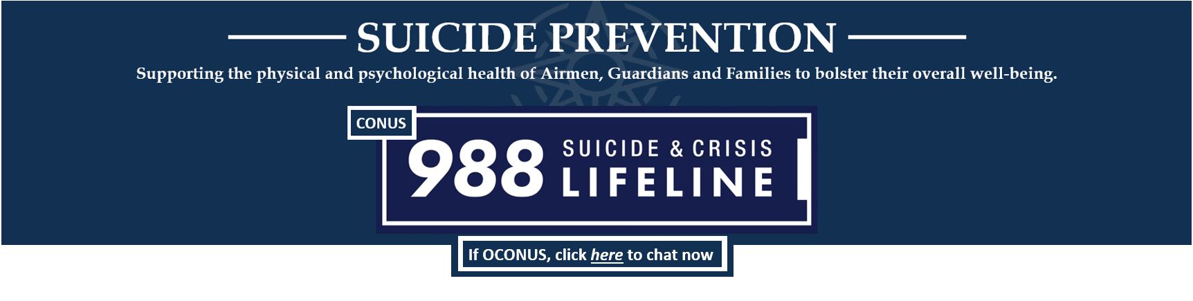 Suicide Prevention page header.  In CONUS, dial 988 if you need immediate crisis assistance or click to chat now.